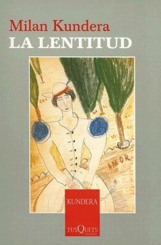 La lentitud, 1. vydání - Milan Kundera