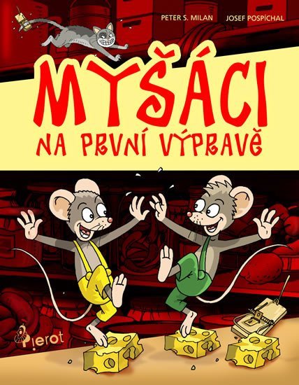 Levně Myšáci na první výpravě - Peter S. Milan