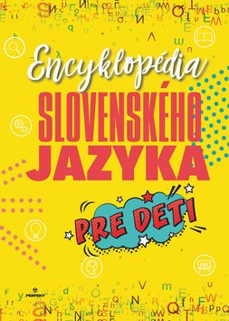 Levně Encyklopédia slovenského jazyka pre deti