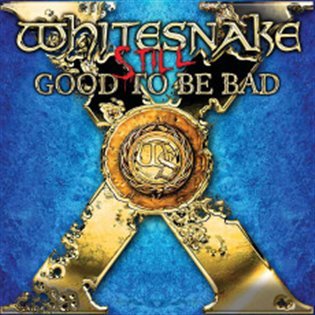 Still... Good To Be Bad (Limited Blue Vinyl) - Whitesnake