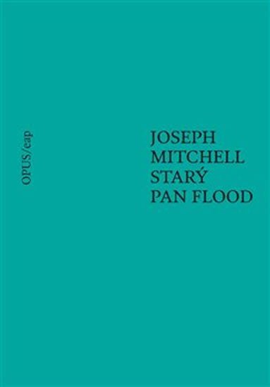 Levně Starý pan Flood - Joseph Mitchell
