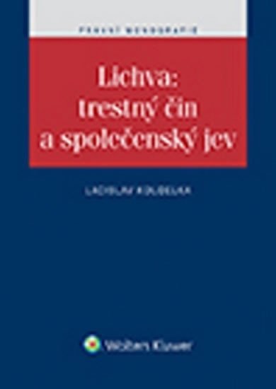 Levně Lichva: trestný čin a společenský jev - Ladislav Koudelka