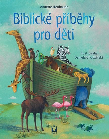 Levně Biblické příběhy pro děti - Annette Neubauerová