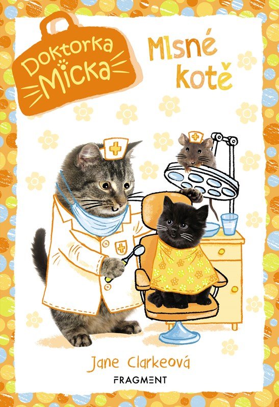Doktorka Micka - Mlsné kotě - Jane Clarkeová