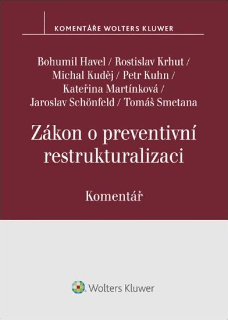 Zákon o preventivní restrukturalizaci - Komentář - Bohumil Havel; Michal Kuděj; Kateřina Martínková; Jaroslav Schönfeld; Tomáš S...