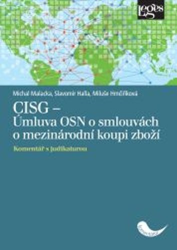 Levně CISG - Úmluva OSN o smlouvách o mezinárodní koupi zboží - Komentář s judikaturou - Michal Malacka