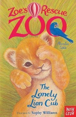 Levně Zoe´s Rescue Zoo: The Lonely Lion Cub - Amelia Cobb