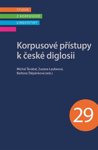 Korpusové přístupy k české diglosii - Michal Škrabal