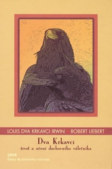 Levně Dva krkavci - Život a učení duchovního válečníka - autorů kolektiv