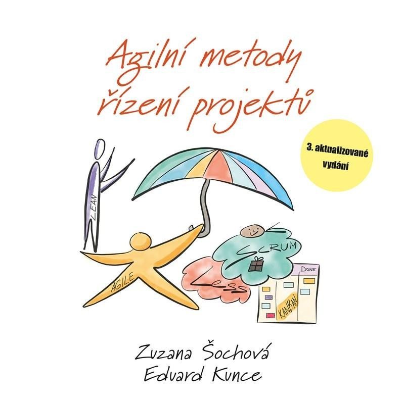 Levně Agilní metody řízení projektů, 3. vydání - Eduard Kunce