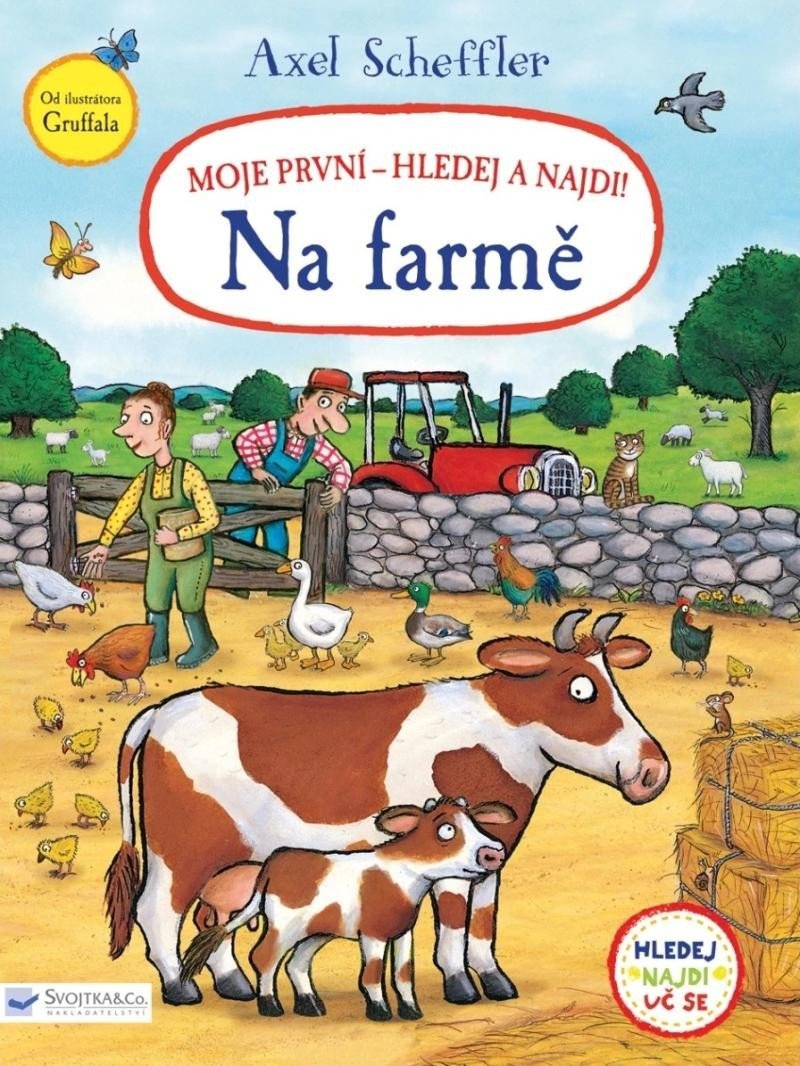 Levně Na farmě Moje první - hledej a najdi! - Axel Scheffler