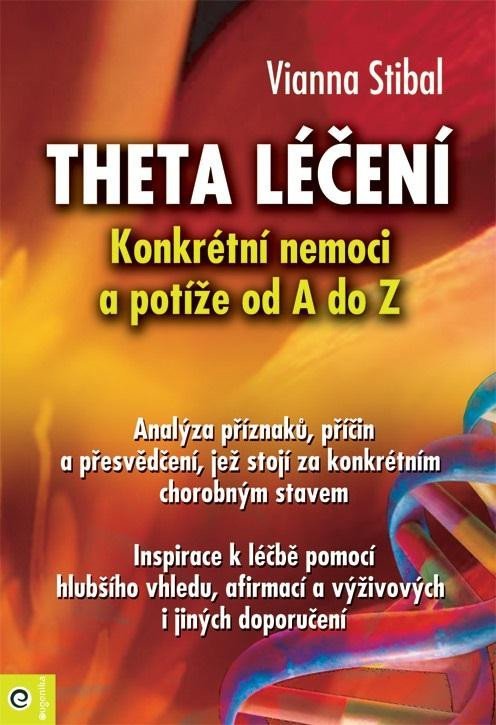 Levně Theta léčení - Nemoci a potíže - Vianna Stibal