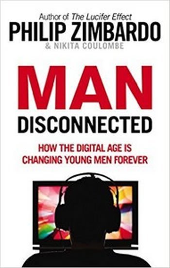 Levně Man Disconnected - Philip G. Zimbardo