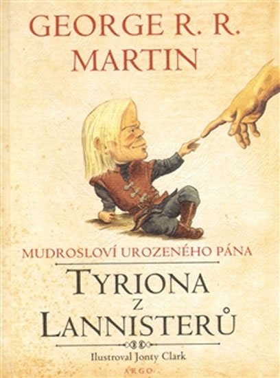 Levně Mudrosloví urozeného pána Tyriona z Lannisterů - George Raymond Richard Martin