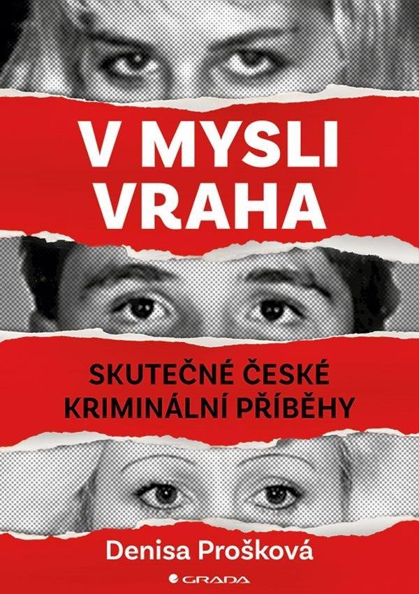 Levně V mysli vraha - Skutečné české kriminální případy - Denisa Prošková