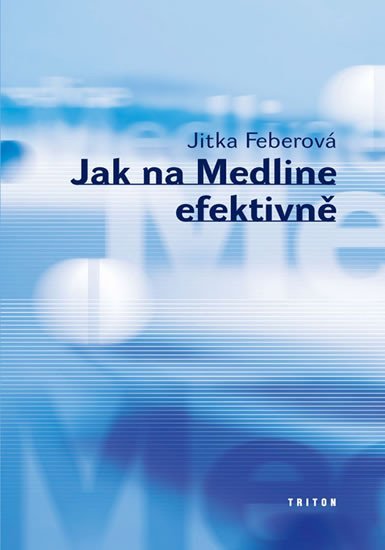 Levně Jak na Medline efektivně - Jitka Feberová