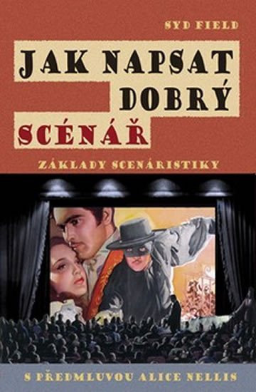 Levně Jak napsat dobrý scénář - Základy scenáristiky - Syd Field