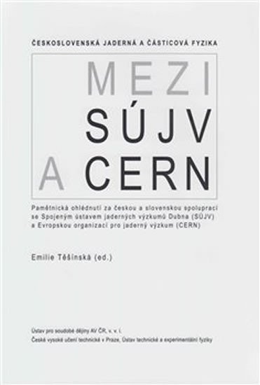 Levně Československá jaderná a částicová fyzika - Emílie Těšínská