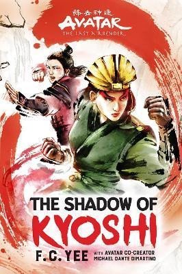 Levně Avatar, The Last Airbender: The Shadow of Kyoshi (Chronicles of the Avatar Book 2) - F. C. Yee