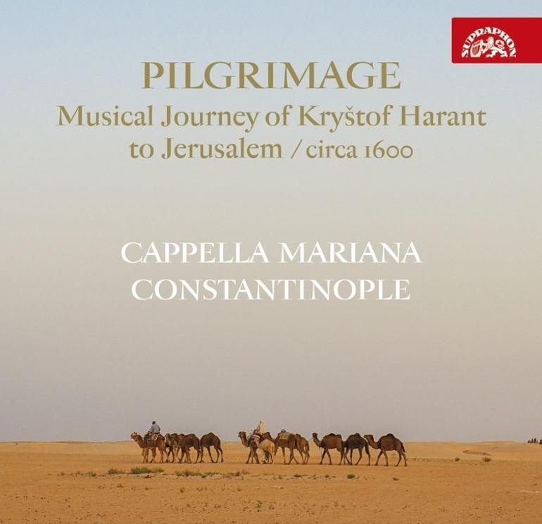 Levně Pilgrimage / Hudební pouť Kryštofa Haranta do Jeruzaléma / circa 1600 - CD - Mariana &amp; Constantinople Cappella