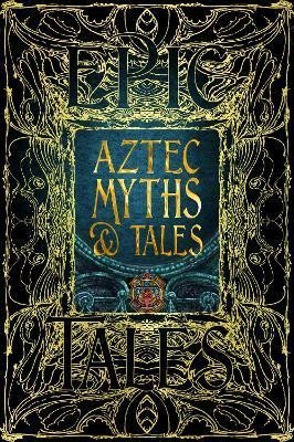 Levně Aztec Myths &amp; Tales: Epic Tales - Anthony Francis Aveni