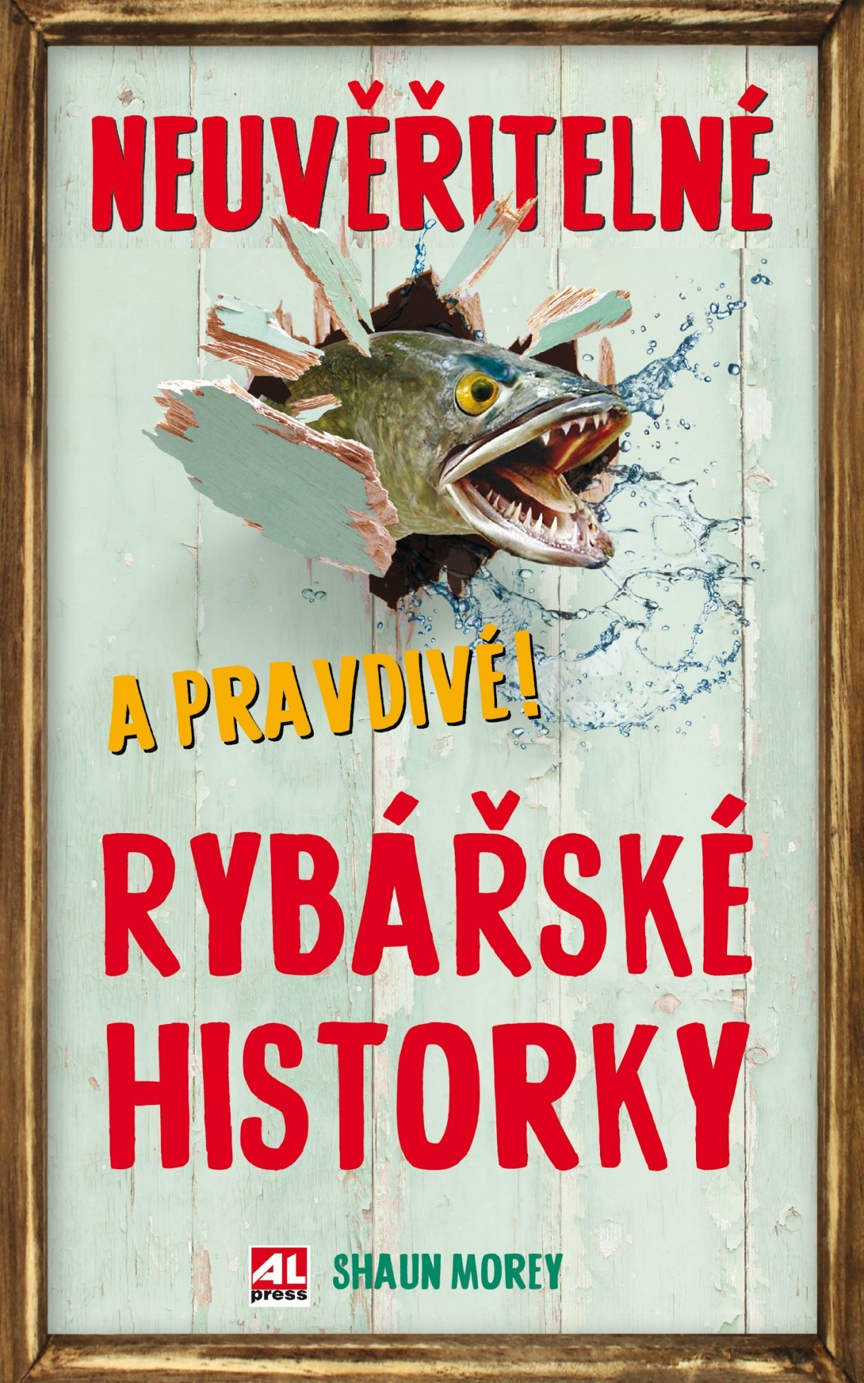 Neuvěřitelné a pravdivé rybářské historky - Shaun Morey