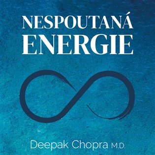 Nespoutaná energie - Ucelený program k překonání chronické únavy - CDmp3 (Čte Miroslav Černý) - Deepak Chopra