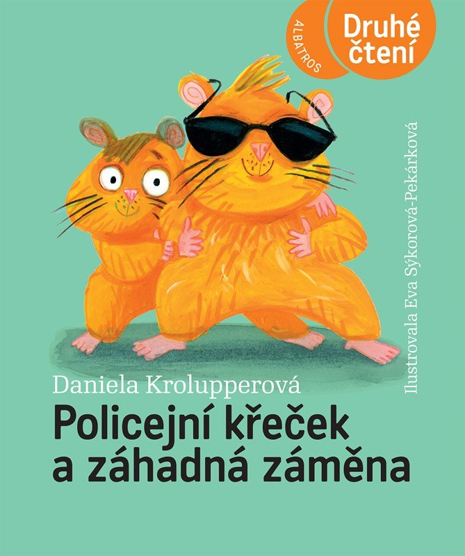 Levně Policejní křeček a záhadná záměna - Druhé čtení - Daniela Krolupperová