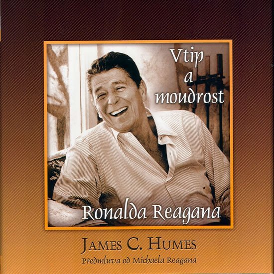 Levně Vtip a moudrost Ronalda Reagana - James C. Humes