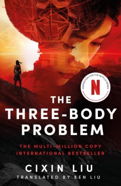 The Three-Body Problem: Soon to be a major Netflix series - Liou Cch´-Sin