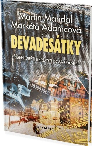 Levně Devadesátky - Příběh oběti Berdychova gangu - Martin Mahdal