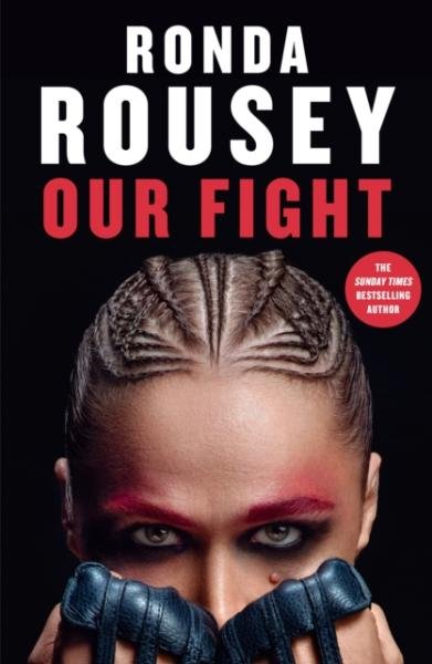 Our Fight - Ronda Rousey