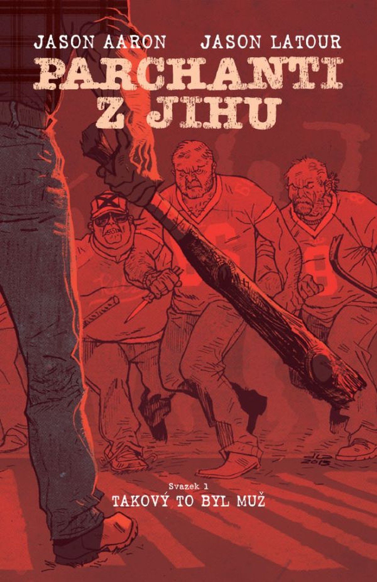 Levně Parchanti z jihu 1 - Takový to byl muž - Jason Aaron