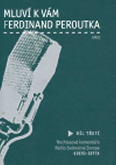 Levně Mluví k vám Ferdinand Peroutka - 3. díl - Ferdinand Peroutka