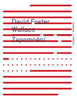 Levně Zapomnění - David Foster Wallace
