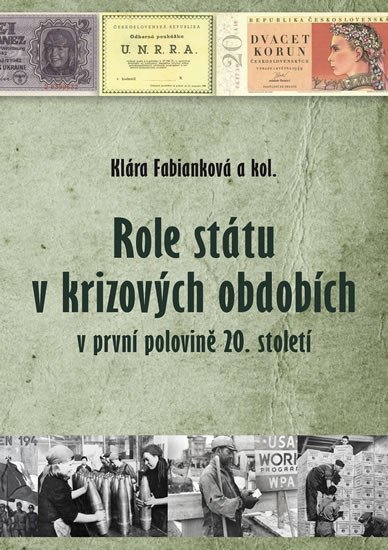 Levně Role státu v krizových obdobích v první polovině 20. století - Klára Fabianková