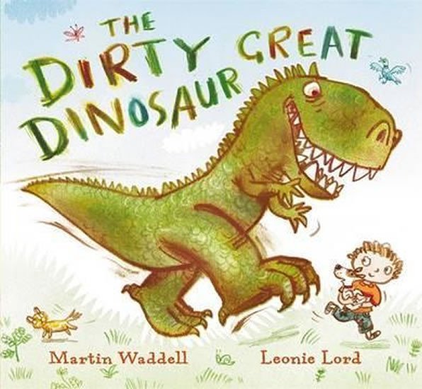 The Dirty Great Dinosaur - Martin Waddell