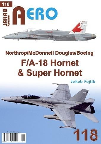 Levně AERO 118 Northrop/McDonnell Douglas/Boeing F/A-18 Hornet &amp; Super Hornet - Jakub Fojtík