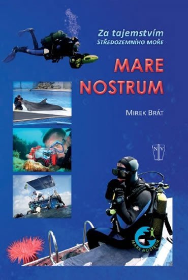 Mare Nostrum - Za tajemství Středozemního moře - Mirek Brát