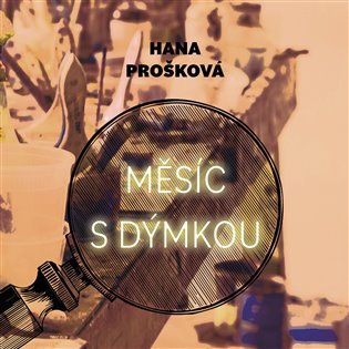 Levně Měsíc s dýmkou - CDmp3 (Čte Gustav Hašek) - Hana Prošková