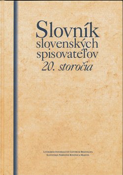 Levně Slovník slovenských spisovateľov 20. storočia