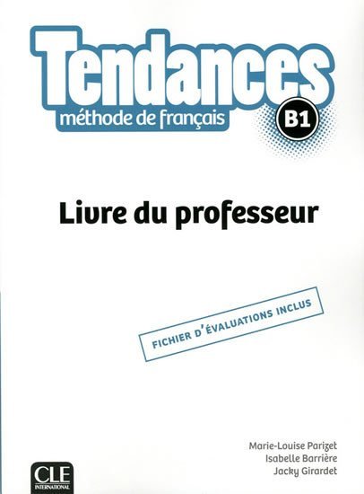 Levně Tendances B1: Livre du professeur - Marie-Louise Parizet