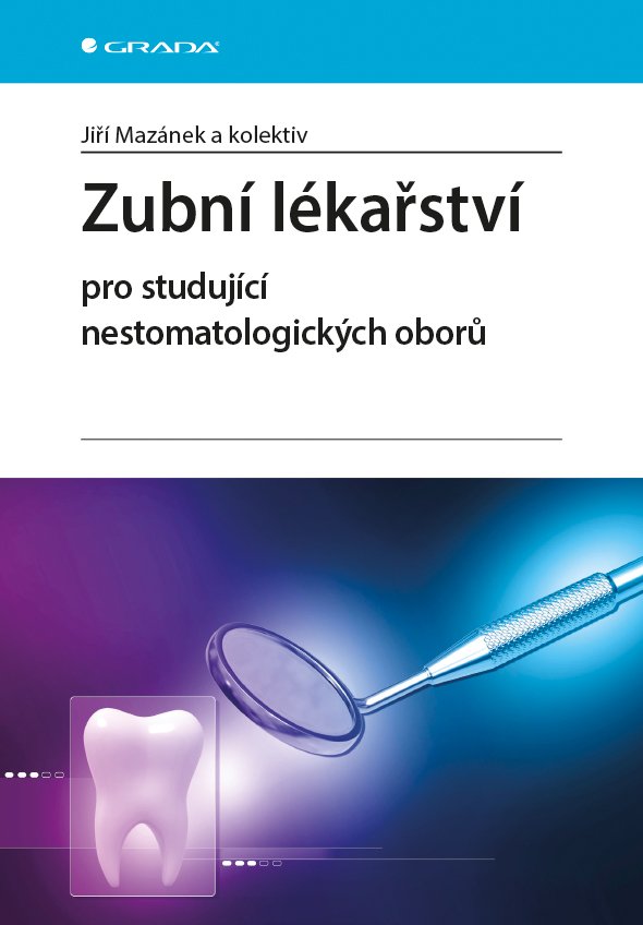 Levně Zubní lékařství pro studující nestomatologických oborů - Jiří Mazánek