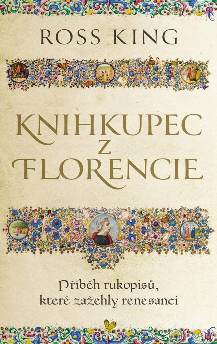 Levně Knihkupec z Florencie - Příběh rukopisů, které zažehly renesanci - Ross King