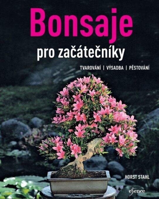 Levně Bonsaje pro začátečníky, 2. vydání - Horst Stahl