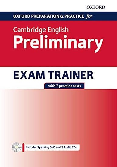 Levně Oxford Preparation and Practice for Cambridge English: B1 Preliminary Exam Trainer without Key - kolektiv autorů