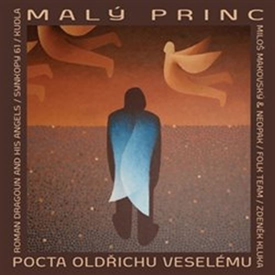 Malý princ - Pocta Oldřichu Veselému - CD - interpreti Různí
