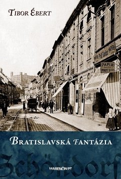 Levně Bratislavská fantázia - Tibor Ébert
