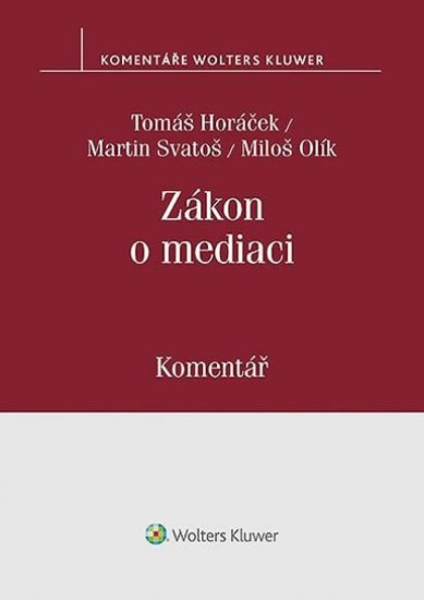 Levně Zákon o mediaci (č. 202/2012 Sb.) - Komentář - Tomáš Horáček