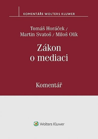 Zákon o mediaci (č. 202/2012 Sb.) - Komentář - Tomáš Horáček